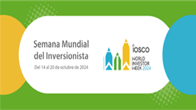 Semana Mundial del Inversionista 2024 - Superintendencia del Mercado de Valores
